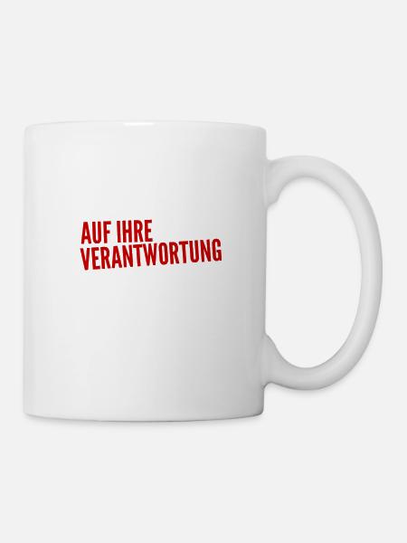 ihre Verantwortung - Tasse - Weiß