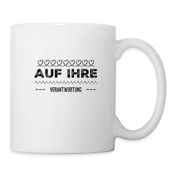 sie müssen die Verantwortung übernehmen - Tasse - Weiß - Rechts
