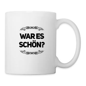 war es denn schön? - Tasse - Weiß - Rechts