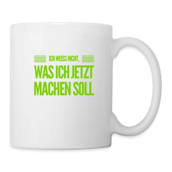 ich habe keinen Plan - Tasse - Weiß - Rechts