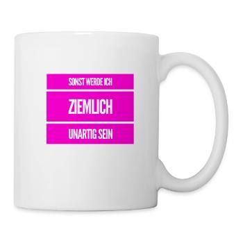 ich kann unartig sein - Tasse - Weiß - Rechts
