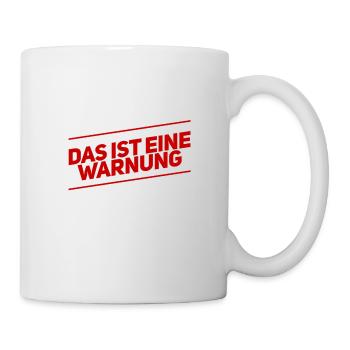 sei gewarnt - Tasse - Weiß - Rechts