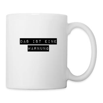 letzte Warnung - Tasse - Weiß - Rechts