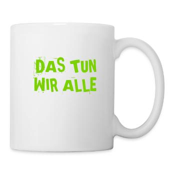 das macht jeder - Tasse - Weiß - Rechts