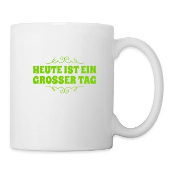 heute ist ein wundervoller Tag - Tasse - Weiß - Rechts