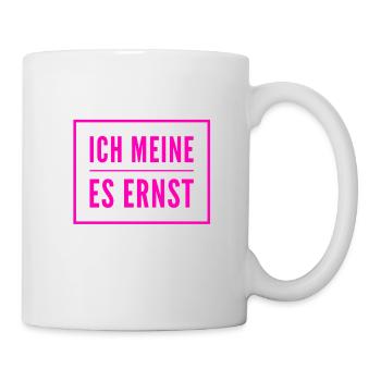 im ernst - Tasse - Weiß - Rechts