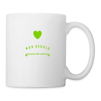 Geduld ist eine Tugend - Tasse - Weiß - Rechts