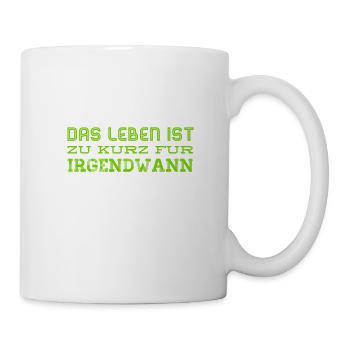 nutze den Tag - Tasse - Weiß - Rechts