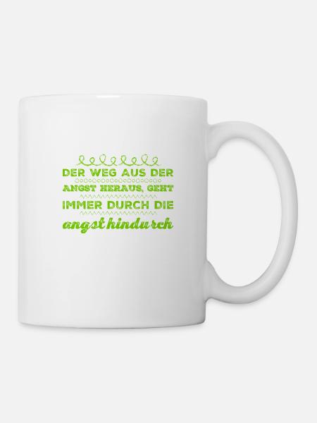 stell dich deiner Angst - Tasse - Weiß