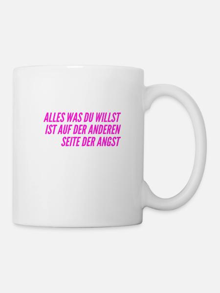 gehe durch die Angst - Tasse - Weiß