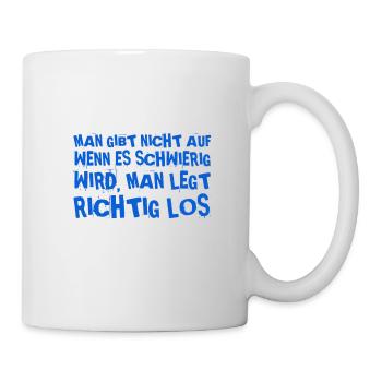man gibt nicht auf - Tasse - Weiß - Rechts