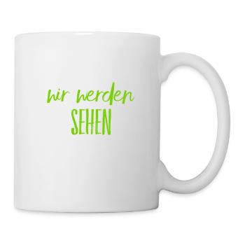 warten wir es ab - Tasse - Weiß - Rechts