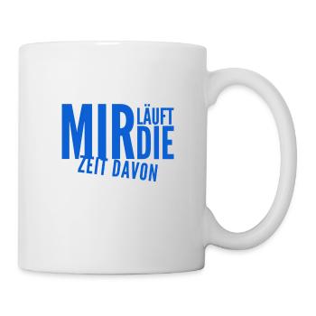 mir läuft die Zeit davon - Tasse - Weiß - Rechts