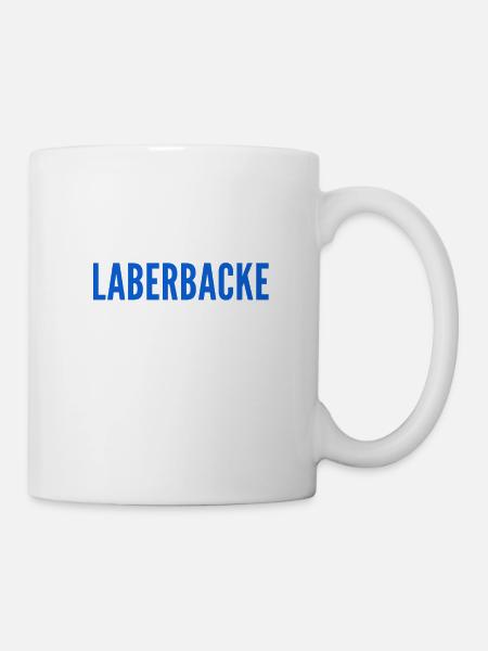 eine Laberbacke - Tasse - Weiß