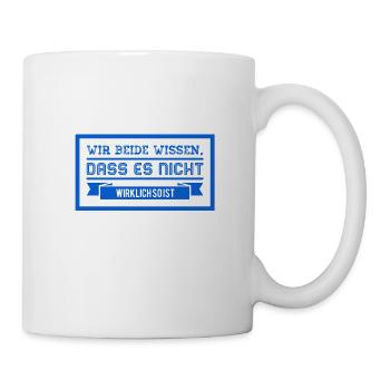 die unausgesprochene Wahrheit - Tasse - Weiß - Rechts