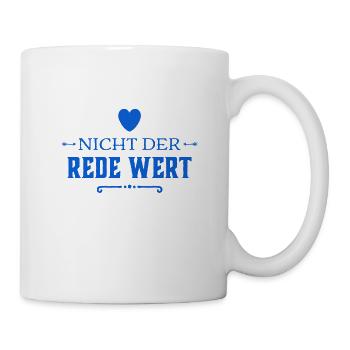 das ist nicht der Rede wert - Tasse - Weiß - Rechts