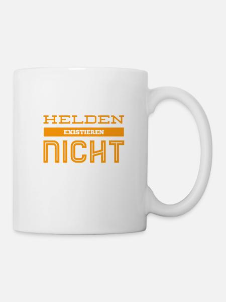Helden existieren nicht - Tasse - Weiß