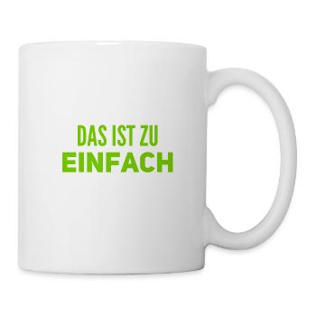 zu einfach - Tasse - Weiß - Rechts