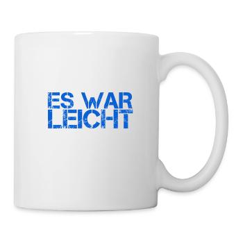es war nicht schwer - Tasse - Weiß - Rechts