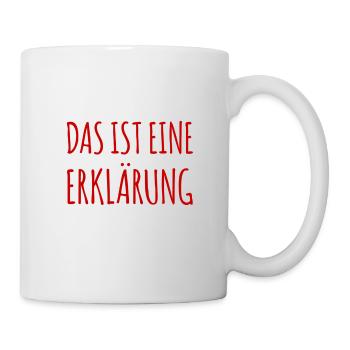 eine Erklärung - Tasse - Weiß - Rechts