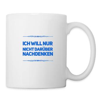 kein Interesse darüber nachzudenken - Tasse - Weiß - Rechts
