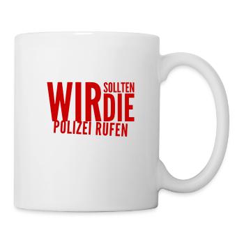 lass uns die Polizei rufen - Tasse - Weiß - Rechts