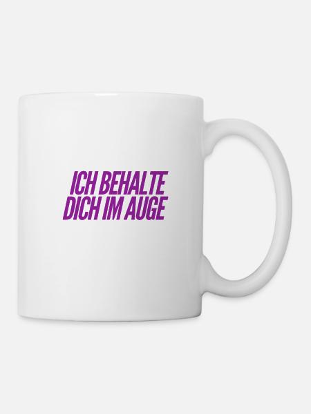 ich beobachte dich - Tasse - Weiß