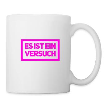 ein Versuch ist es wert - Tasse - Weiß - Rechts