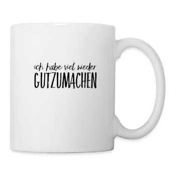 ich will es wiedergutmachen - Tasse - Weiß - Rechts