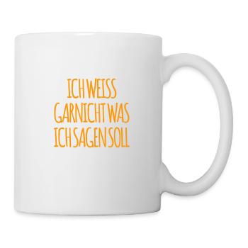 da fehlen einem die Worte - Tasse - Weiß - Rechts