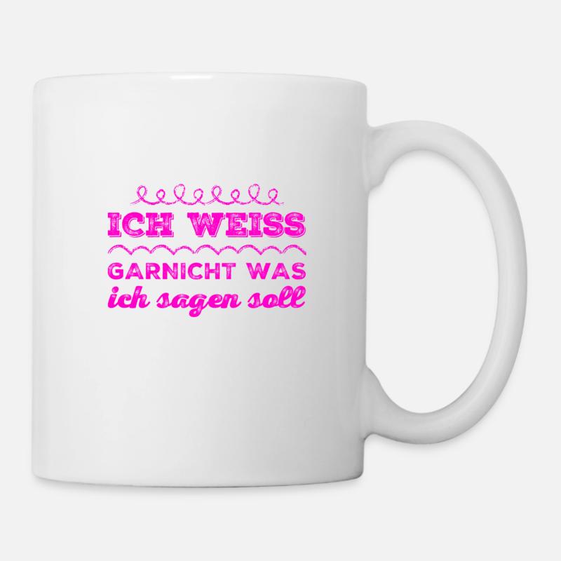 was soll ich dazu sagen - Tasse - Weiß