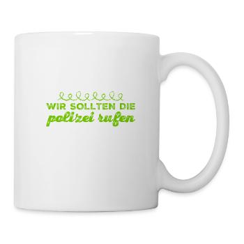 wir brauchen die Polizei - Tasse - Weiß - Rechts