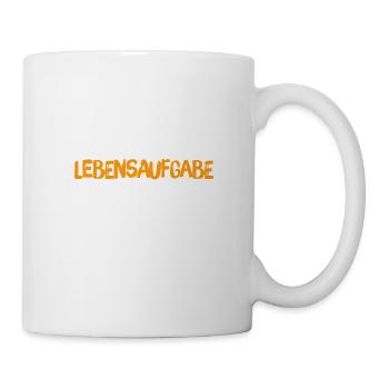 ich habe eine Lebensaufgabe - Tasse - Weiß - Rechts