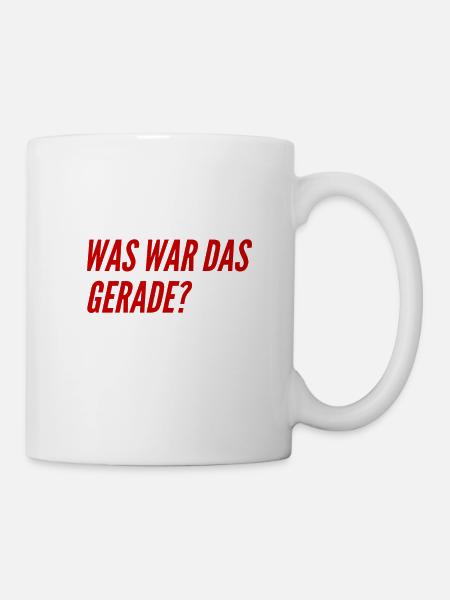 was war das gerade - Tasse - Weiß