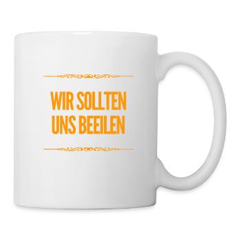 wir sollten uns beeilen - Tasse - Weiß - Rechts