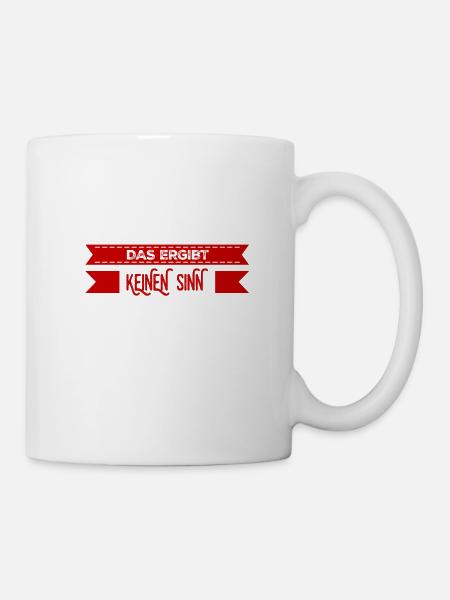das ist sinnlos - Tasse - Weiß