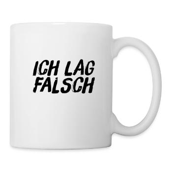 da lag ich falsch - Tasse - Weiß - Rechts