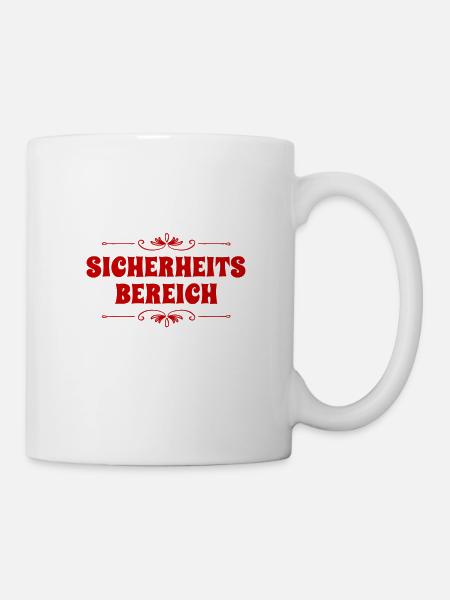 das ist ein Sicherheitsbereich - Tasse - Weiß