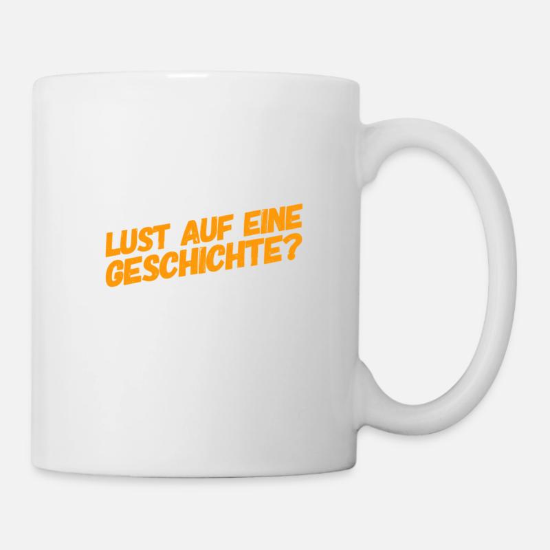 Geschichte? - Tasse - Weiß