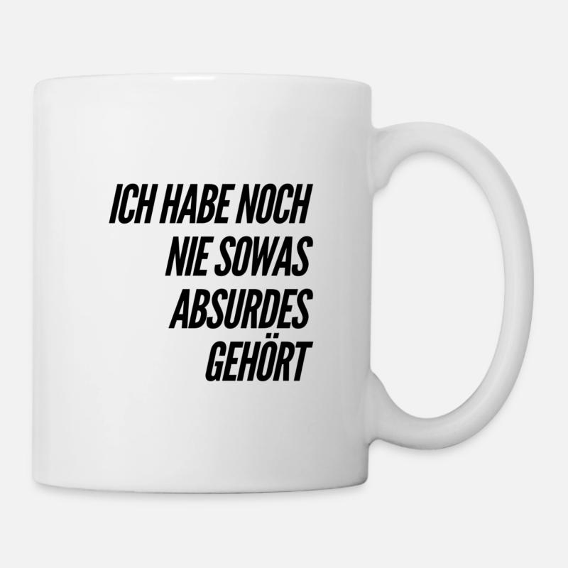 so ein Blödsinn - Tasse - Weiß