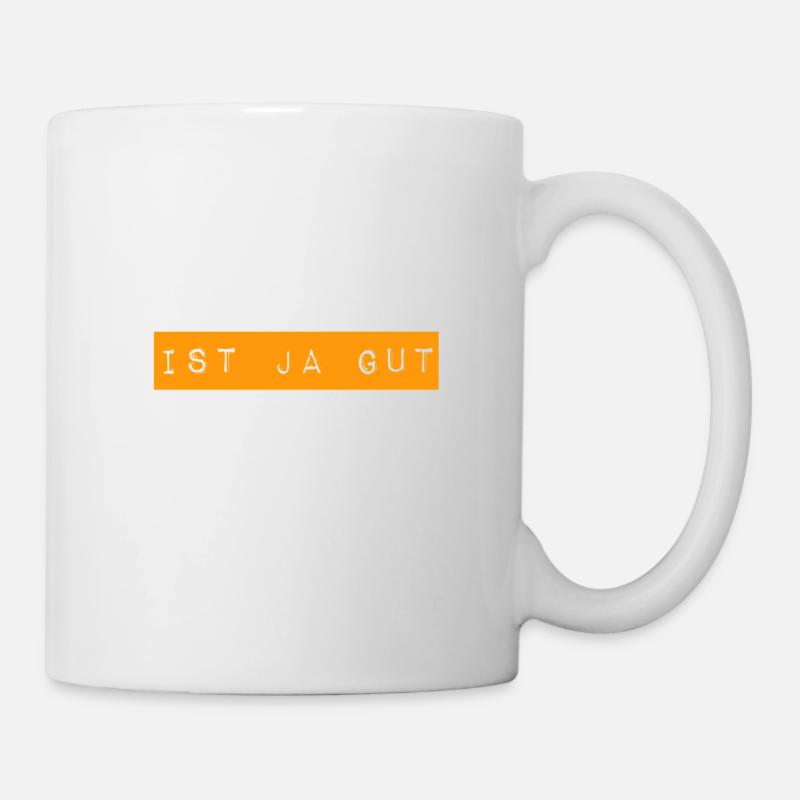 ist ja schon gut - Tasse - Weiß