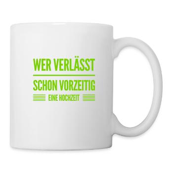 Hochzeiten sind toll - Tasse - Weiß - Rechts