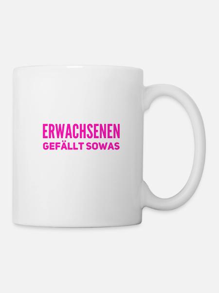 endlich was für Erwachsene - Tasse - Weiß