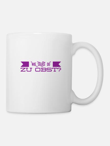 Wie stehst du zu Obst? - Tasse - Weiß