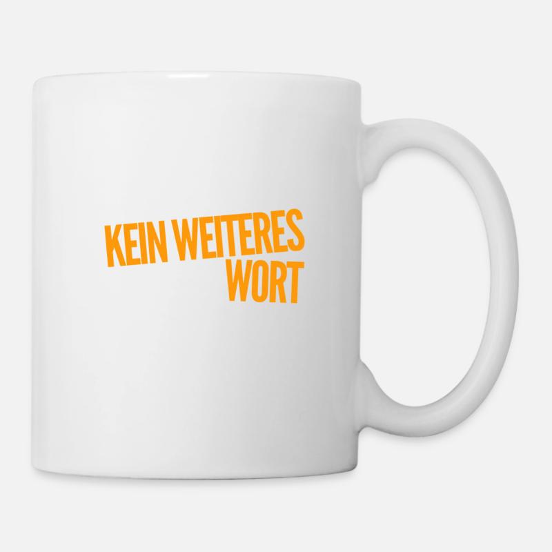 ich fordere Schweigen - Tasse - Weiß