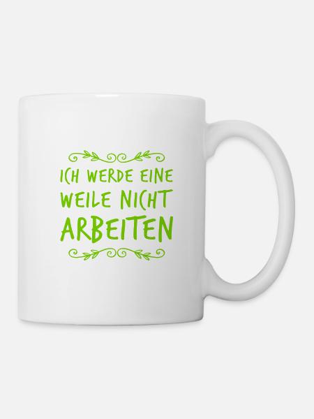 keinen Bock auf Arbeit - Tasse - Weiß