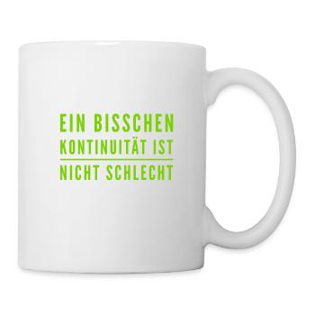 Kontinuität ist wunderbar - Tasse - Weiß - Rechts