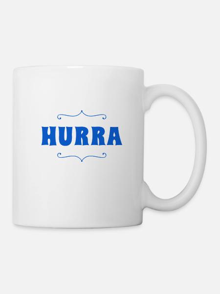 Hurra - Tasse - Weiß