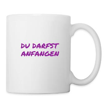 du darfst starten - Tasse - Weiß - Rechts