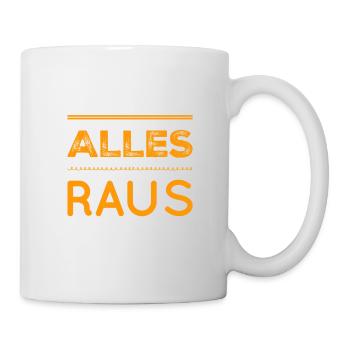 raus mit euch - Tasse - Weiß - Rechts
